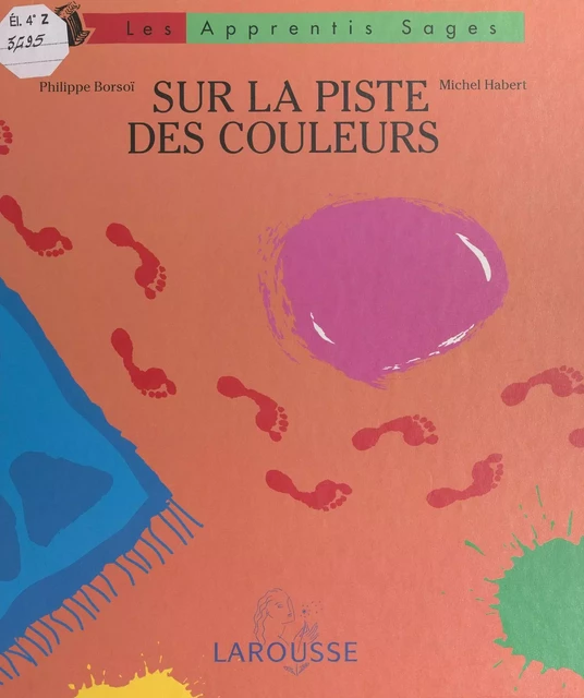 Sur la piste des couleurs - Philippe Borsoï,  L'Esperluète - (Larousse) réédition numérique FeniXX