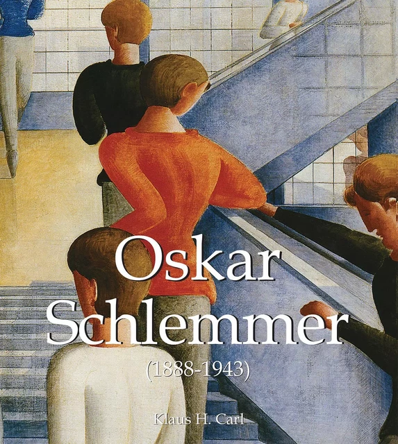 Oskar Schlemmer (1888-1943) - Klaus H. Carl - Parkstone International