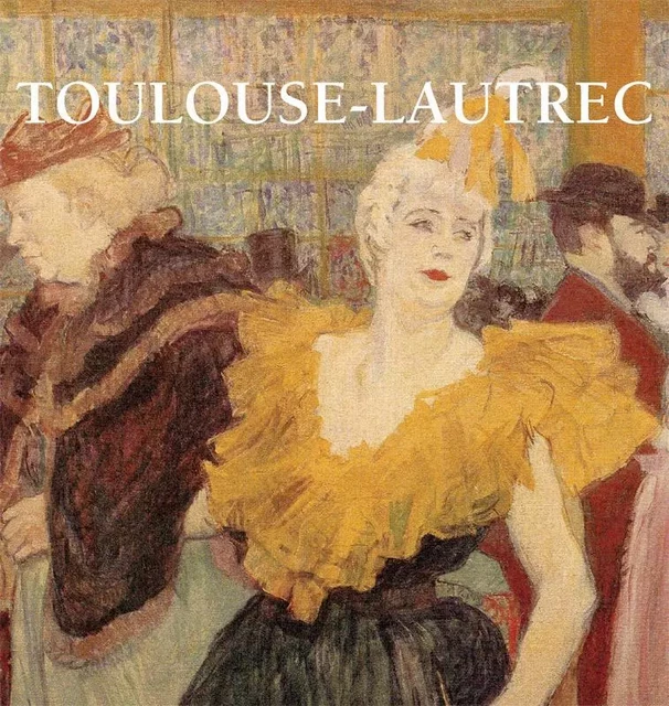 Toulouse-Lautrec - Nathalia Brodskaya - Parkstone International