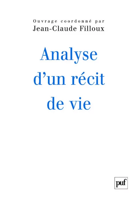 Analyse d'un récit de vie - Jean-Claude Filloux - Humensis