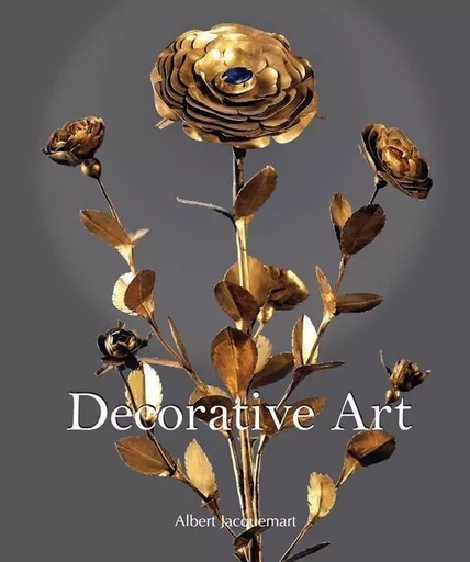 Decorative Art - Albert Jaquemart - Parkstone International