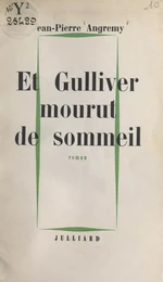 Et Gulliver mourut de sommeil