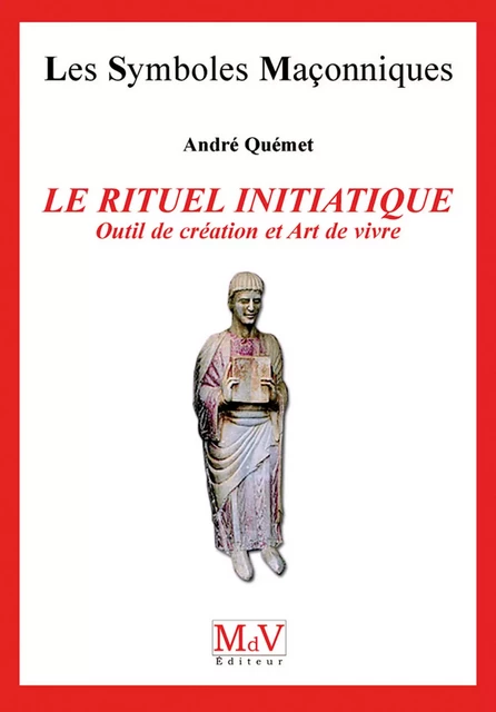 N.49 Le rituel initiatique - Andre Quemet - MdV éditeur