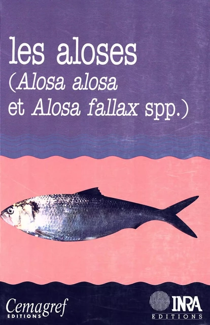 Les aloses (Alosa alosa et Alosa fallax spp.) - Pierre Elie, Jean-Luc Baglinière - Quae