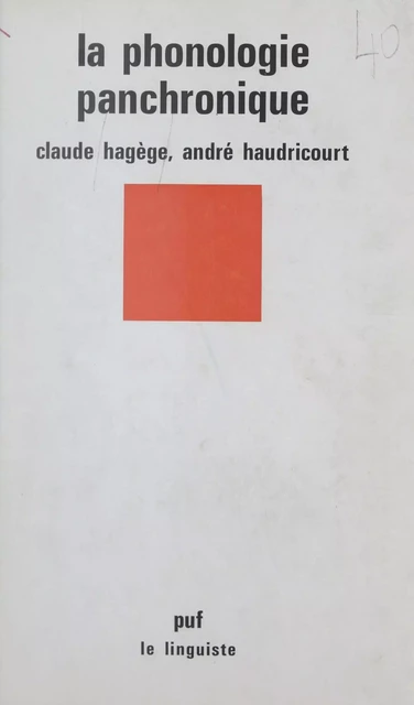 La phonologie panchronique - Claude Hagège, André Haudricourt - (Presses universitaires de France) réédition numérique FeniXX