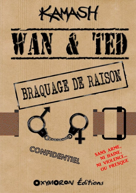 Wan & Ted - Braquage de Raison - Kamash Kamash - OXYMORON Éditions