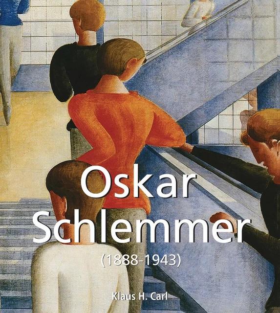 Oskar Schlemmer (1888-1943) - Klaus H. Carl - Parkstone International