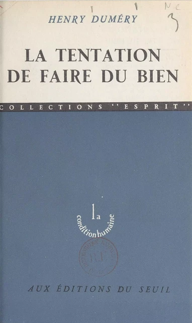 La tentation de faire du bien - Henry Duméry - Seuil (réédition numérique FeniXX) 