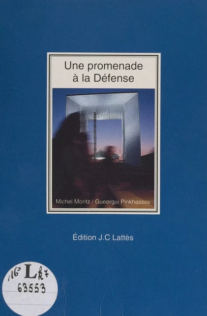 Une promenade à la défense - Michel Moritz - (JC Lattès) réédition numérique FeniXX