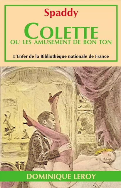 Colette ou Les Amusements de bon ton - Renée Dunan, Spaddy Spaddy - Éditions Dominique Leroy