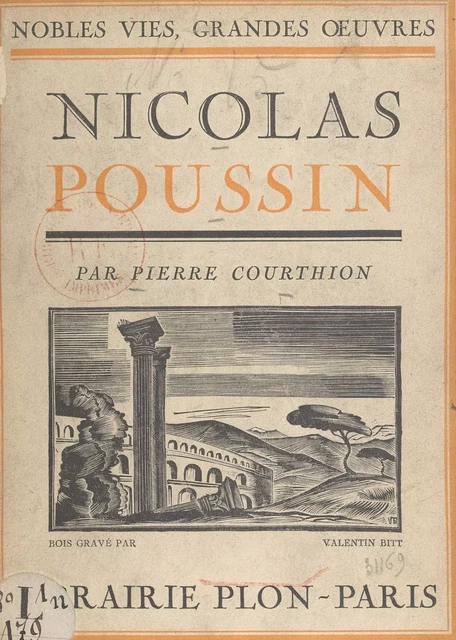 Nicolas Poussin - Pierre Courthion - (Plon) réédition numérique FeniXX