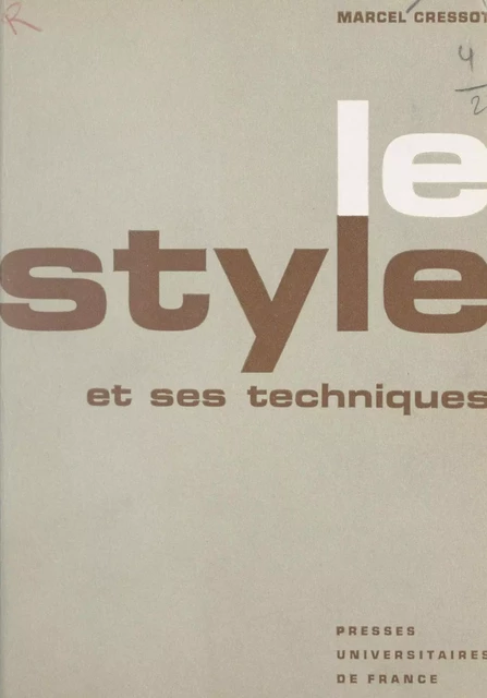 Le style et ses techniques - Marcel Cressot, Laurence Gallo - (Presses universitaires de France) réédition numérique FeniXX