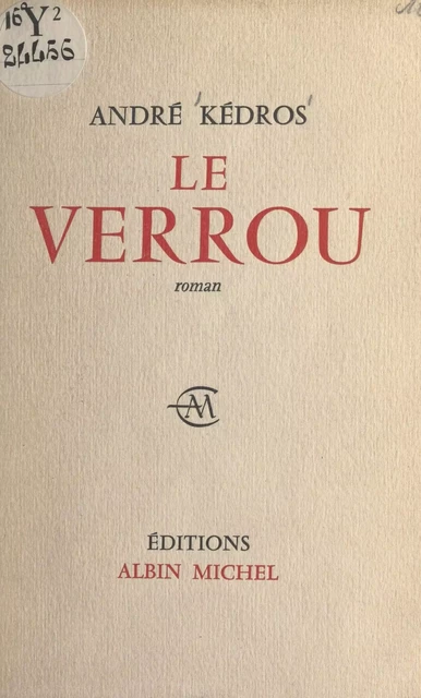 Le verrou - André Kédros - (Albin Michel) réédition numérique FeniXX