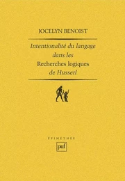 Intentionalité et langage dans les « Recherches logiques » de Husserl