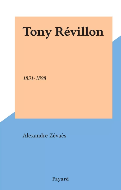 Tony Révillon - Alexandre Zévaès - (Fayard) réédition numérique FeniXX