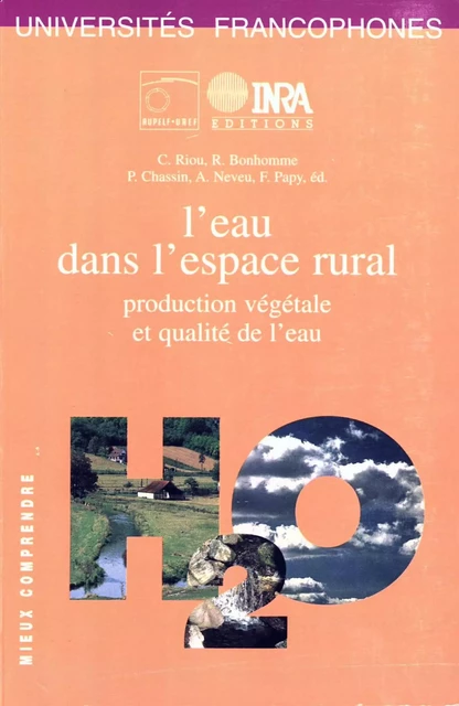 L'eau dans l'espace rural - François Papy, Charles Riou, Raymond Bonhomme, Pierre Chassin, André Neveu - Quae