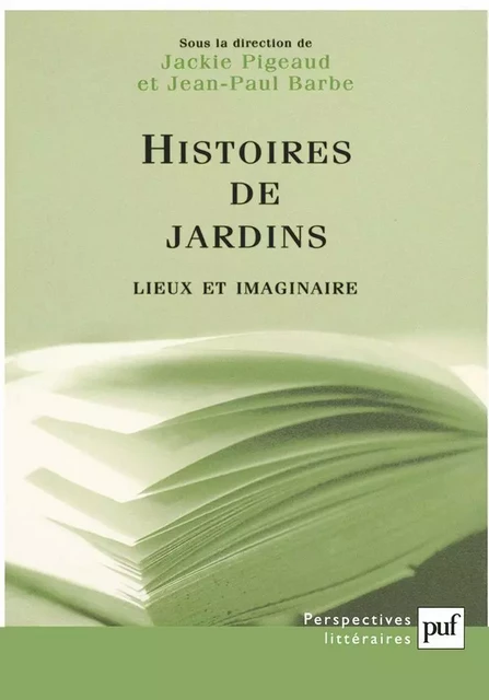 Histoires de jardins - Jackie Pigeaud, Jean-Paul Barbe - Humensis