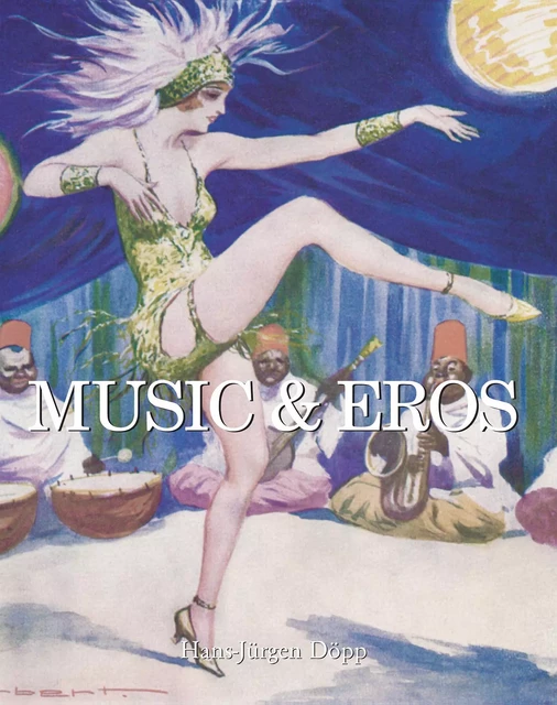 Music and Eros - Hans-Jürgen Döpp - Parkstone International