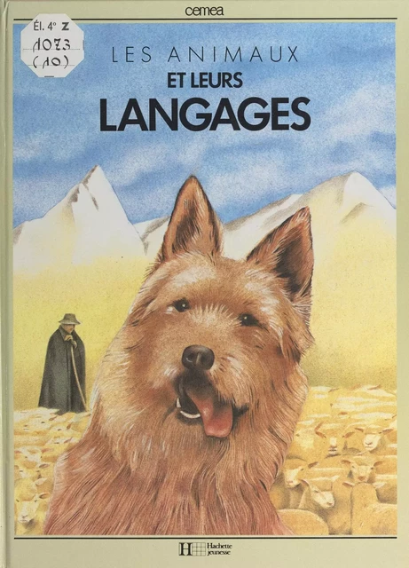 Les animaux et leurs langages - Christian Grugeon,  Centres d'entraînement aux méthodes d'éducation active (CEMEA) - (Hachette) réédition numérique FeniXX