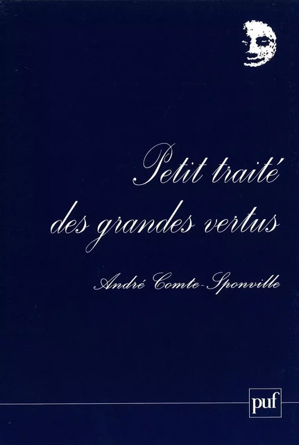 Petit traité des grandes vertus - André Comte-Sponville - Humensis