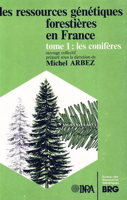 Les ressources génétiques forestières en France - Michel Arbez - Quae