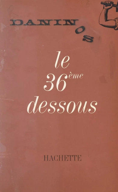 Le 36ème dessous - Pierre Daninos - (Hachette) réédition numérique FeniXX