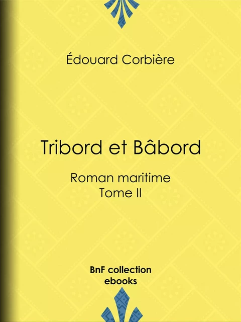 Tribord et Bâbord - Édouard Corbière - BnF collection ebooks