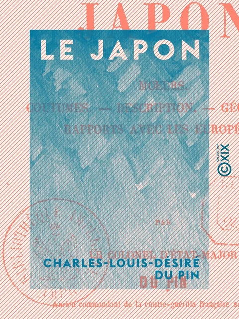 Le Japon - Charles-Louis-Désiré du Pin - Collection XIX