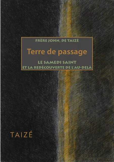 Terre de passage - Frère John De Taizé - Les Presses de Taizé