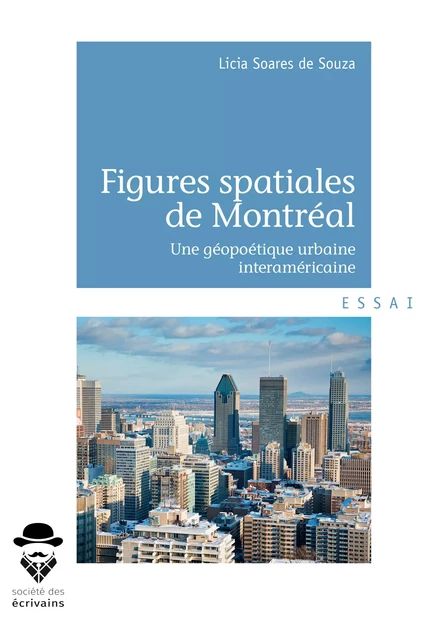 Figures spatiales de Montréal - Licia Soares de Souza - Société des écrivains