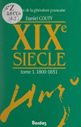 Histoire de la littérature française : XIXe siècle (1). 1800-1851