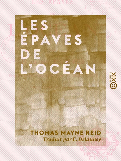 Les Épaves de l'océan - Thomas Mayne Reid - Collection XIX