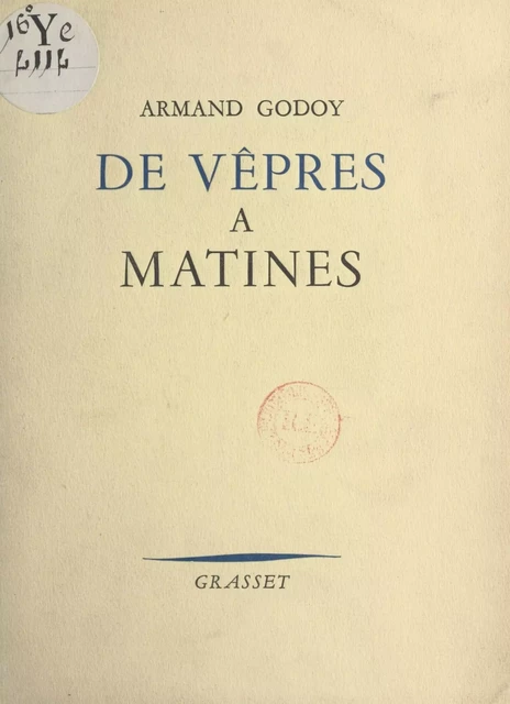 De Vêpres à Matines - Armand Godoy - (Grasset) réédition numérique FeniXX