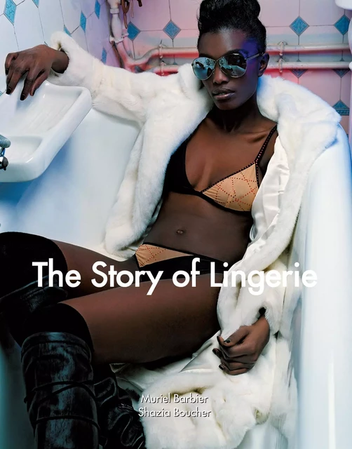 The Story of Lingerie - Muriel Barbier - Parkstone International