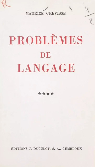 Problèmes de langage (4) - Maurice Grevisse - Presses universitaires de France (réédition numérique FeniXX)