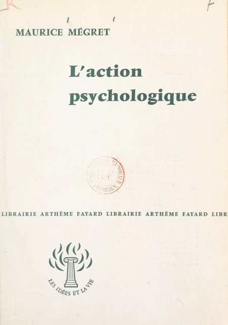 L'action psychologique - Maurice Mégret - (Fayard) réédition numérique FeniXX