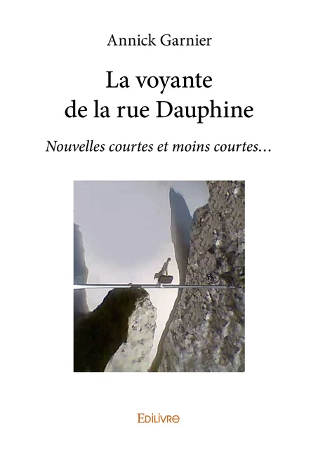 La voyante de la rue Dauphine - Annick Garnier - Editions Edilivre