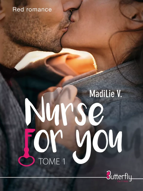 Nurse for You - MadiLie V. - Butterfly Éditions