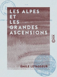 Les Alpes et les grandes ascensions