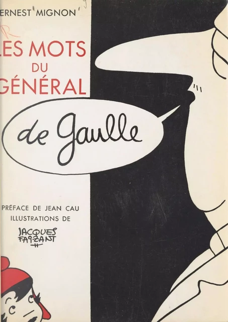 Les mots du Général de Gaulle - Ernest Mignon - (Fayard) réédition numérique FeniXX