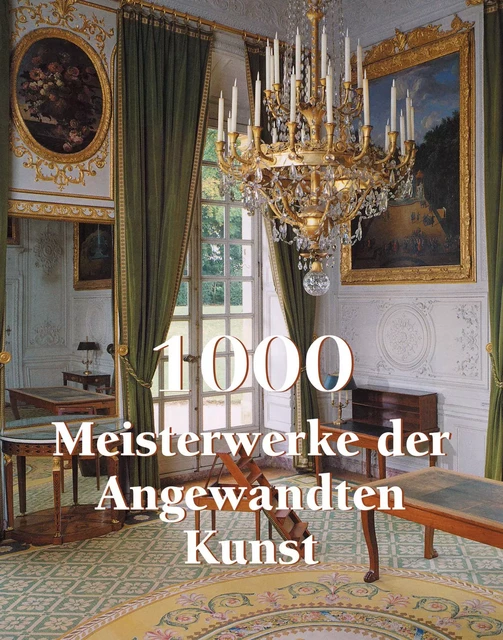 1000 Meisterwerke der Angewandten Kunst - Victoria Charles - Parkstone International