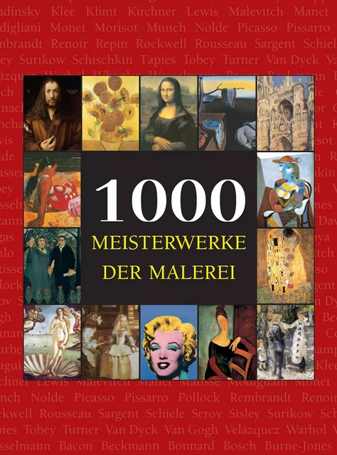 1000 Meisterwerke der Malerei - Victoria Charles, Joseph Manca, Megan McShane - Parkstone International