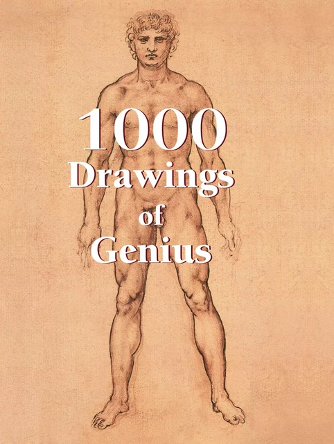 1000 Drawings of Genius - Victoria Charles, Klaus Carl - Parkstone International