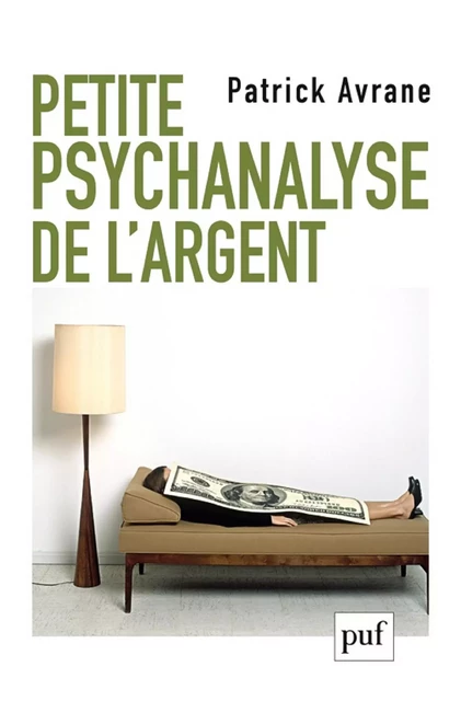 Petite psychanalyse de l'argent - Patrick Avrane - Humensis