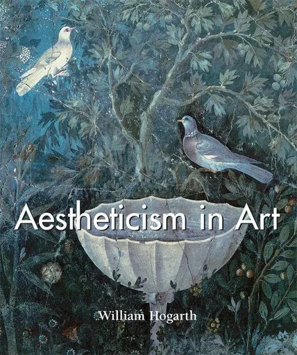 Aestheticism in Art - William Hogarth - Parkstone International