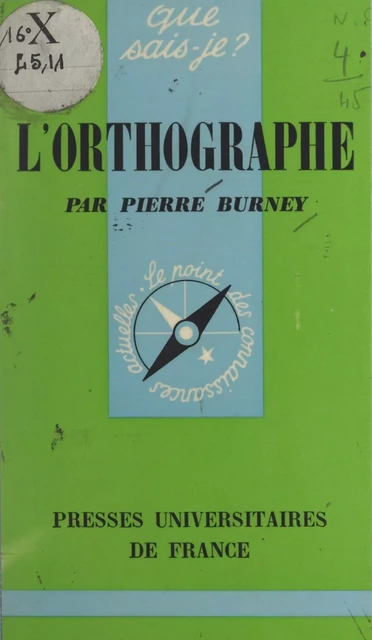 L'orthographe - Pierre Burney - (Presses universitaires de France) réédition numérique FeniXX