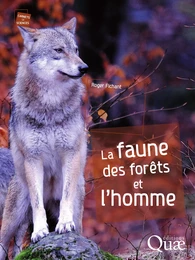 La faune des forêts et l'homme