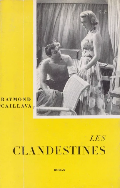 Les clandestines - Raymond Caillava - (Grasset) réédition numérique FeniXX