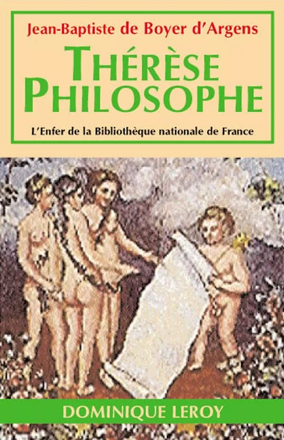 Thérèse philosophe - Jean-Baptiste de Boyer d'Argens - Éditions Dominique Leroy