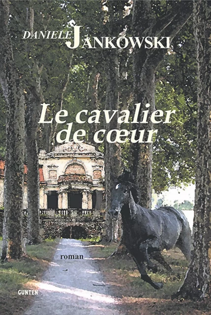 Le cavalier de coeur - Danièle Jankowski - Editions Gunten